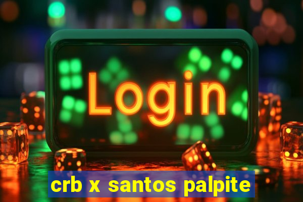 crb x santos palpite